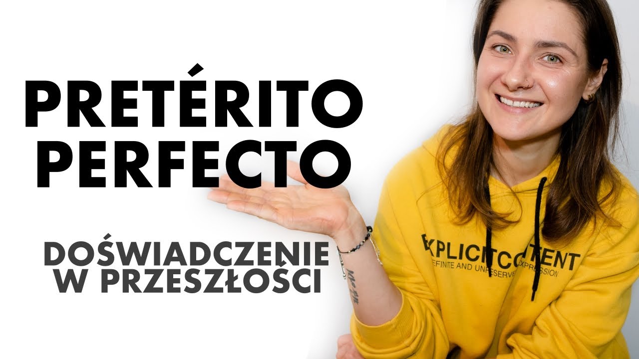 EL PRETÉRITO PERFECTO czyli CZAS PRZESZŁY i opowieści o naszym DOŚWIADCZENIU 🇪🇸 so KAYKA