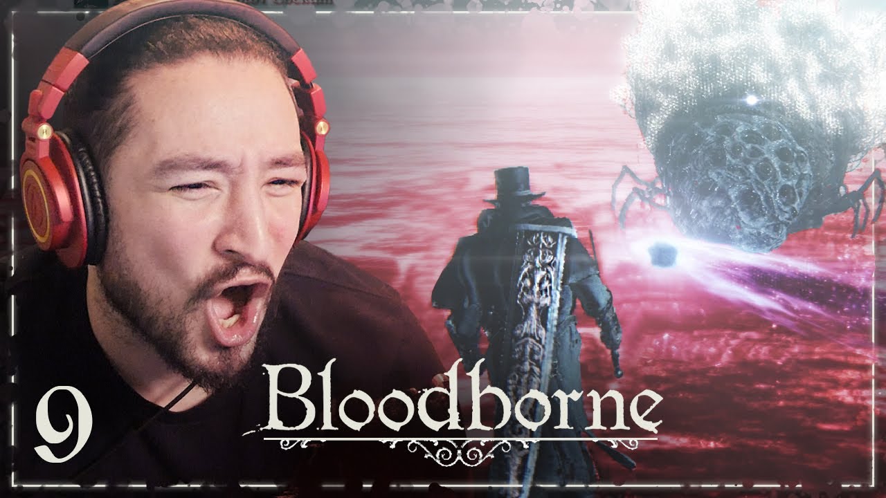 [ 9 ]  SPIDER BOSS IS A CHEATER • BLOODBORNE