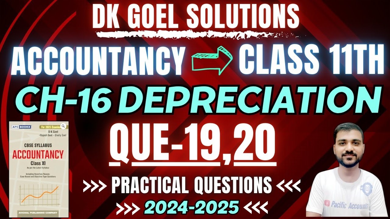 DEPRECIATION CLASS 11 | DK GOEL | CH 16|ACCOUNTANCY| Q-19 | Q-20 |PROVISION FOR DEPRECIATION ACCOUNT