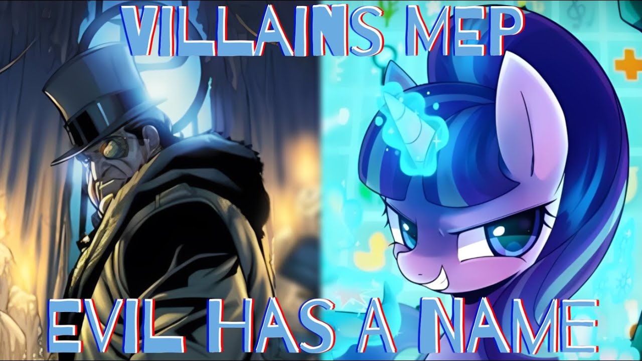 Villains MEP || Evil Has A Name