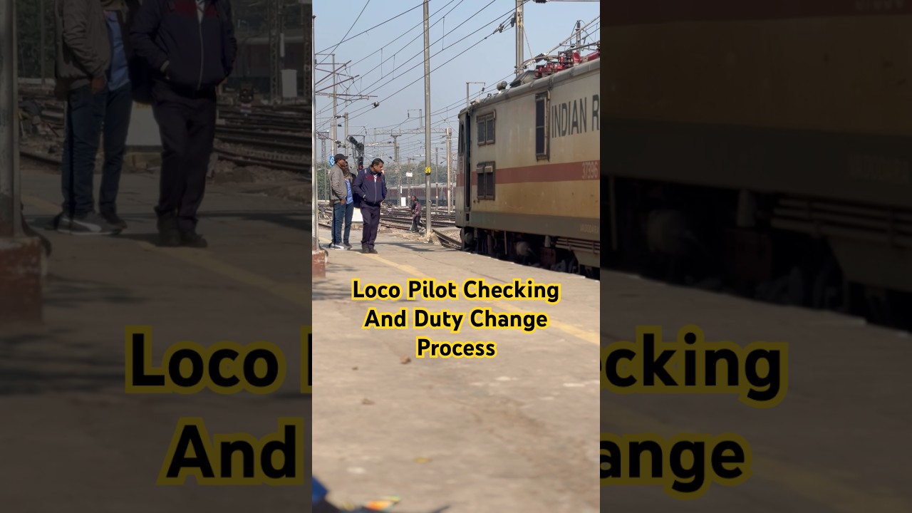 Loco Pilot Checking And Duty Change Process In Railway, loco pilot duty vlog, crew change of train