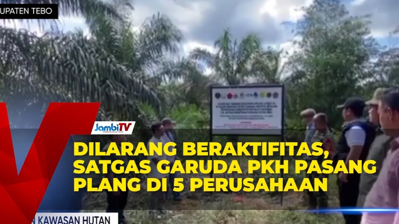 DILARANG BERAKTIFITAS, SATGAS GARUDA PKH PASANG PLANG DI 5 PERUSAHAAN