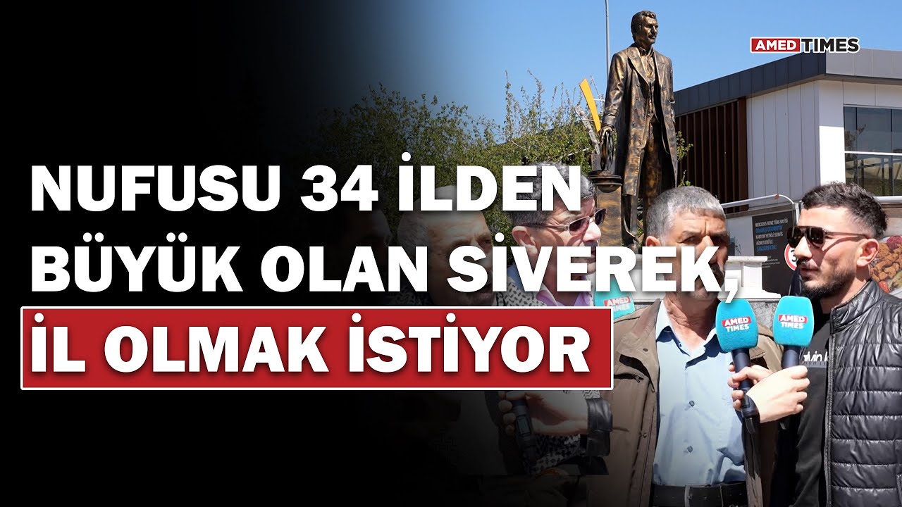 Nufusu 34 ilden büyük olan Siverek, İl olmak istiyor