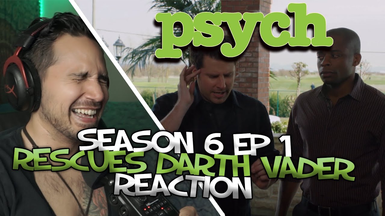Psych FIRST TIME Reaction | Season 6 Episode 1 | Shawn Rescues Darth Vader