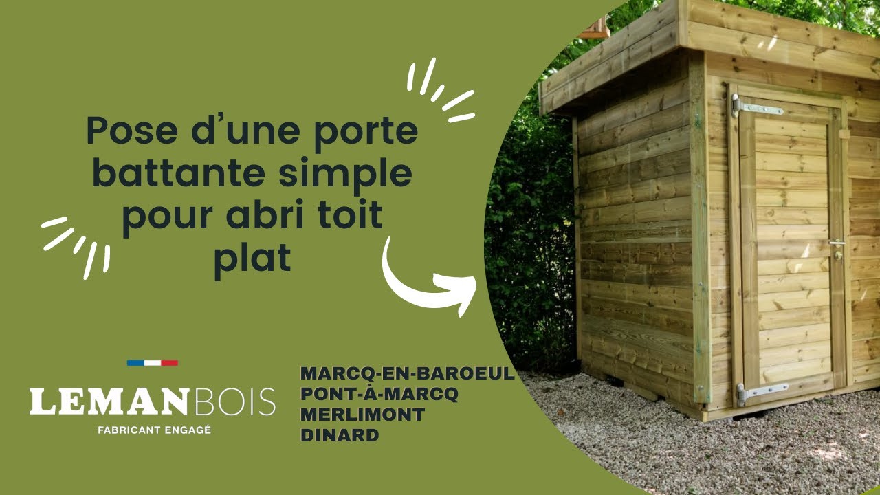 Pose d'une porte battante simple pour abri en bois toit plat Lemanbois