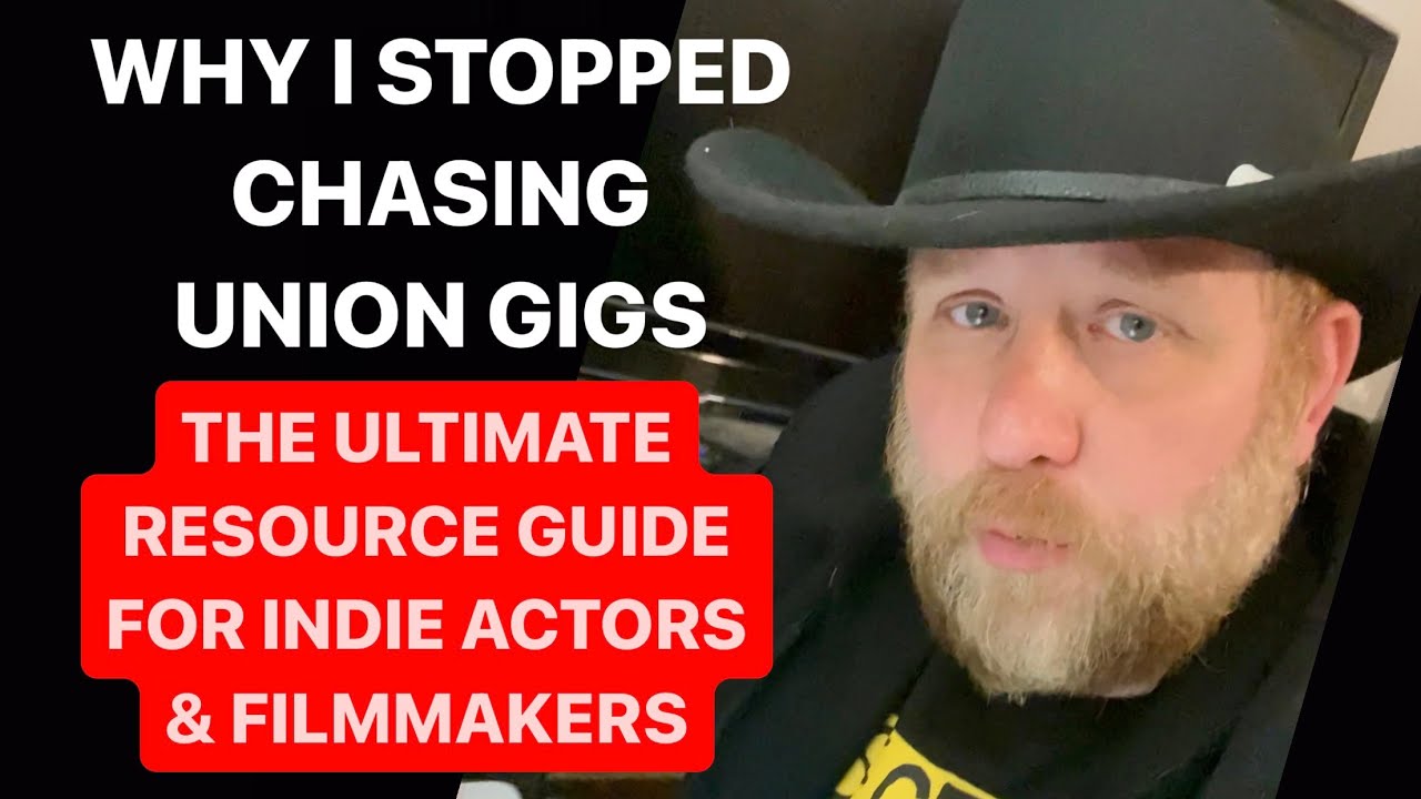 Why I Went Non-Union — Plus Tons of Must-Have Resources for Your Film Career
