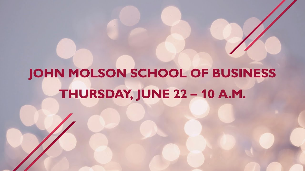 John Molson School of Business, Thursday, June 22, 2023 - 10 a.m.