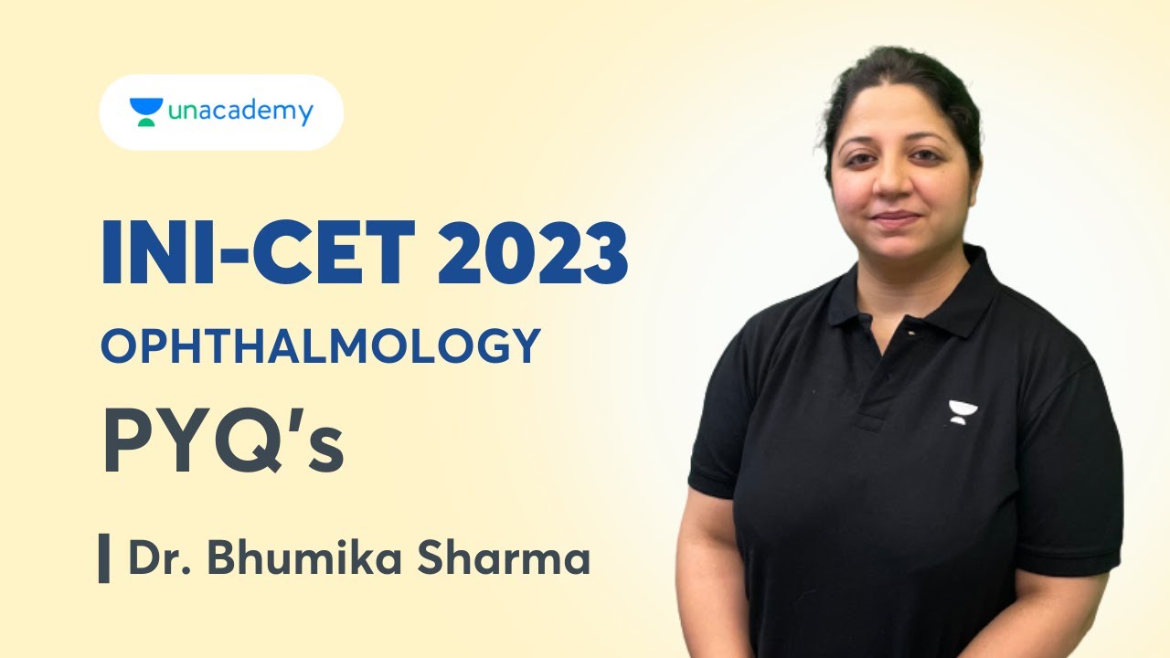 INI-CET 2023, Ophthalmology Previous Year Questions | Dr. Bhumika Sharma