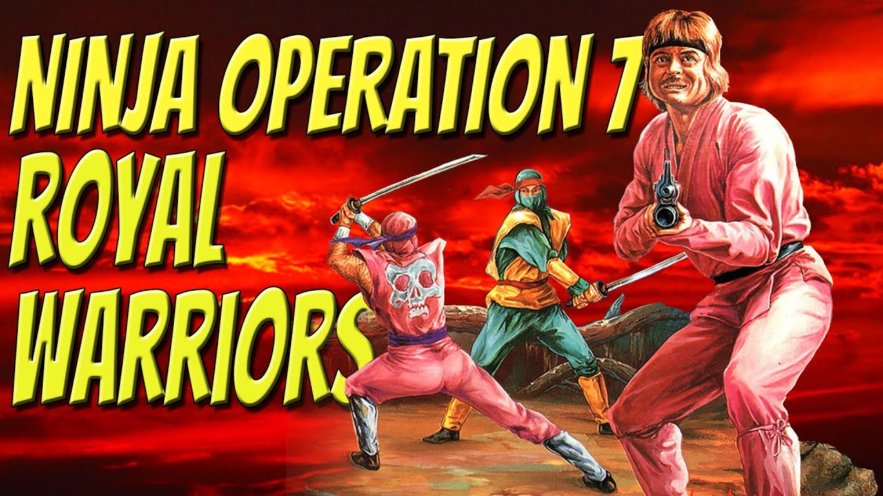 Bad movie review: Godfrey Ho's Royal Warriors AKA Ninja Operation 7