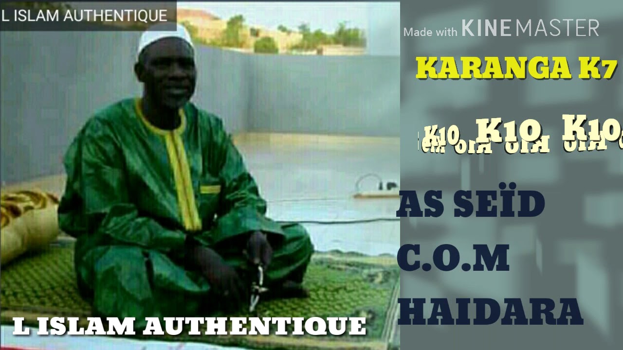 AS SEÏD C.O.M HAIDARA ( KARANGA K7 N10 ) 👂 👂 👈