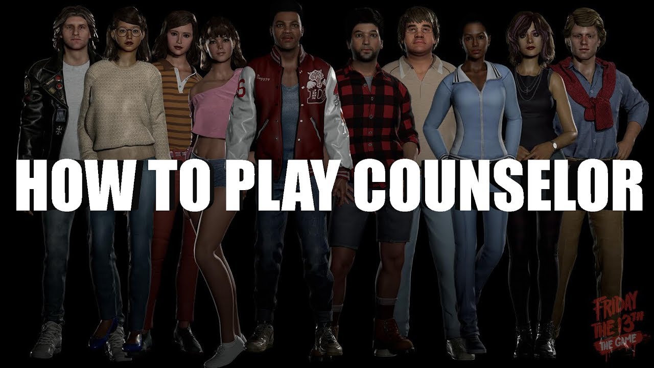 HOW TO PLAY COUNSELOR GUIDE | Friday The 13th: The Game TIPS AND TRICKS