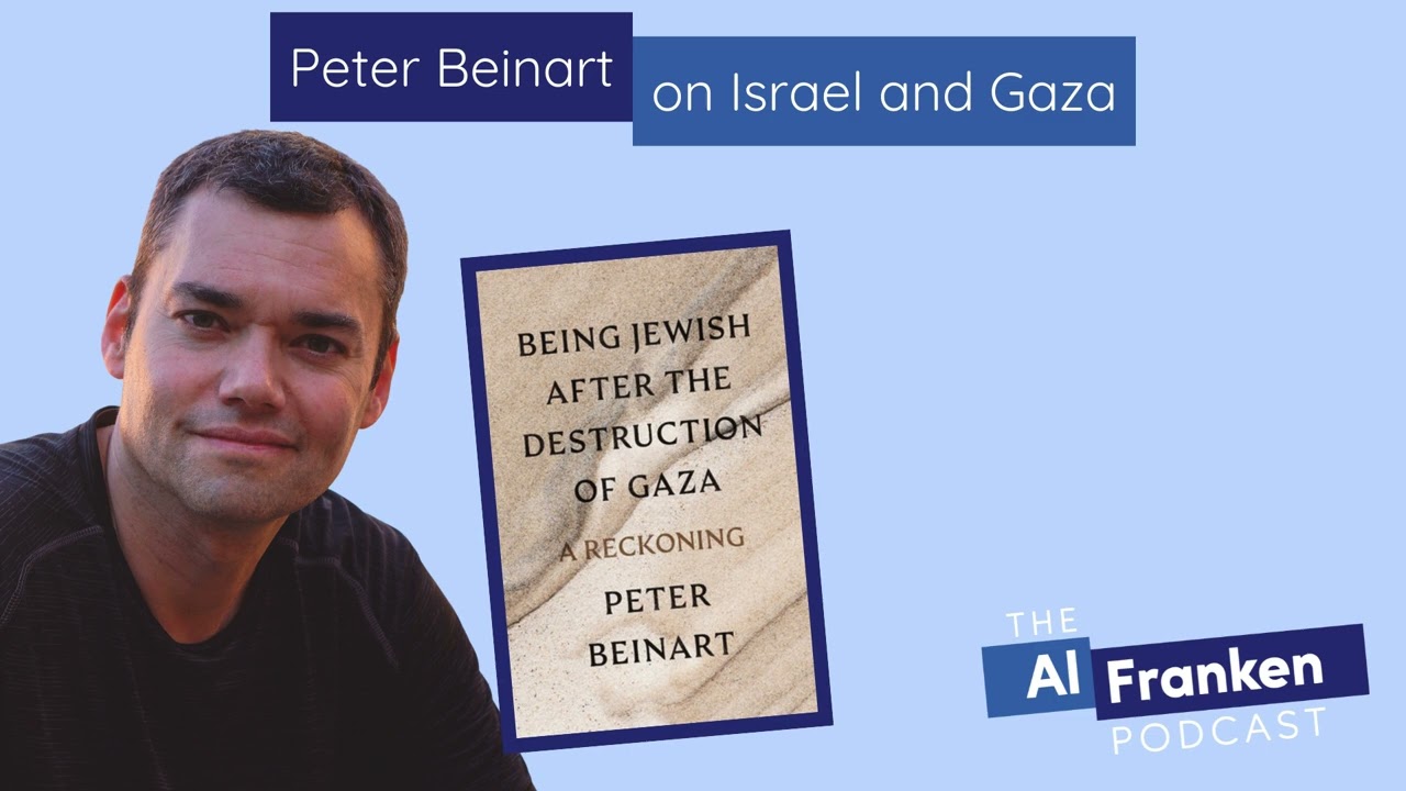 Peter Beinart on Israel and Gaza