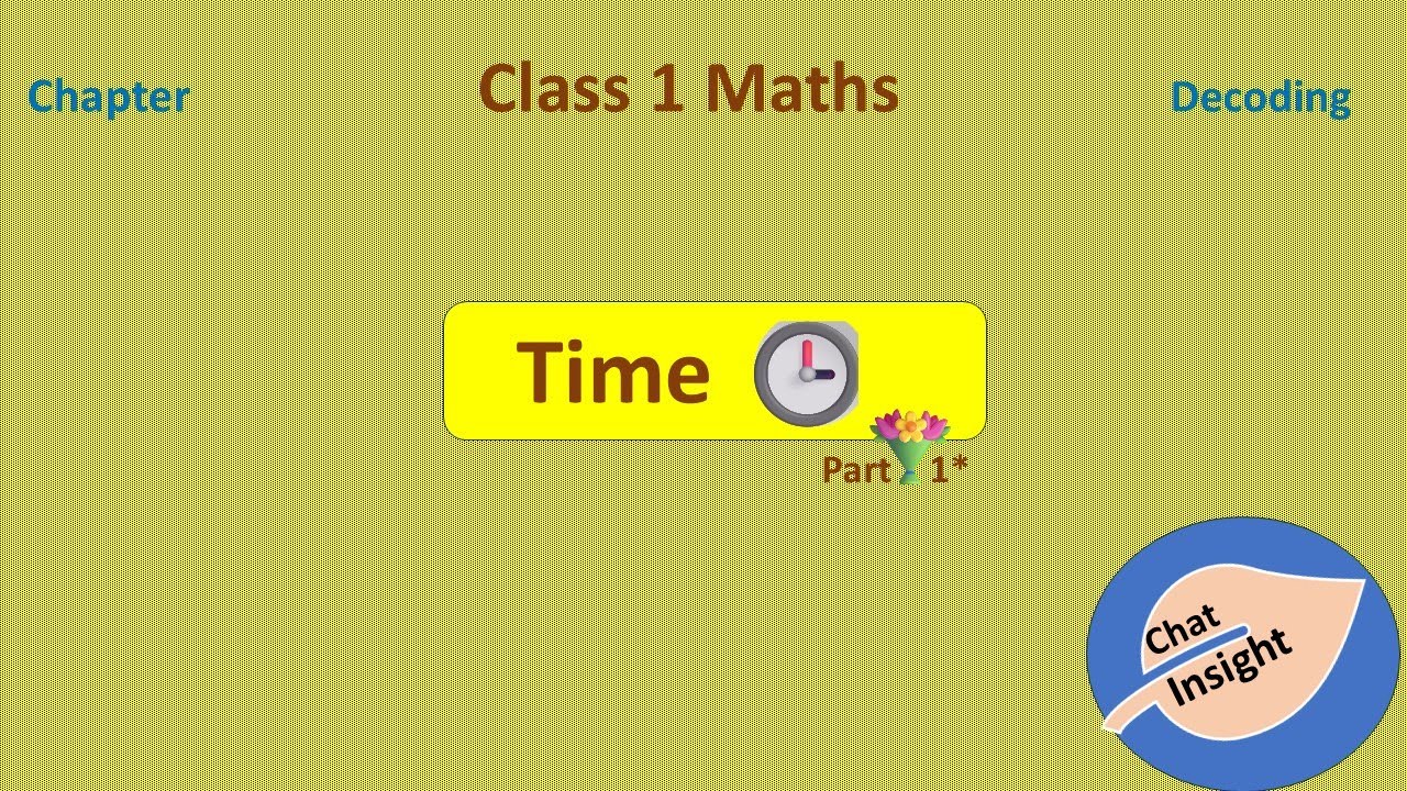 Class  -  1 Maths  Time