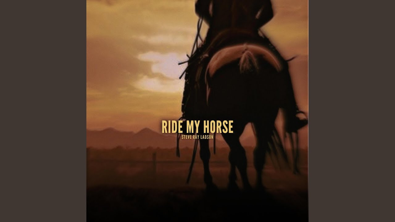Ride My Horse
