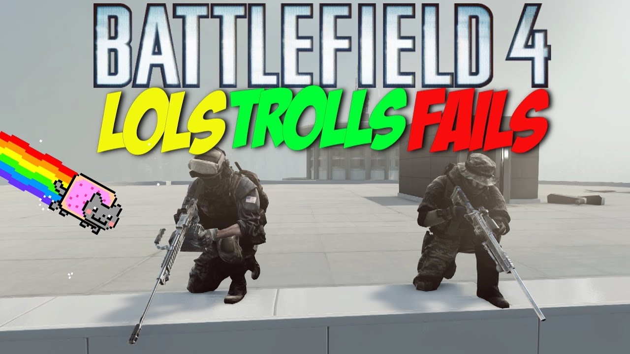 Battlefield 4 - Lols, Trolls & Fails