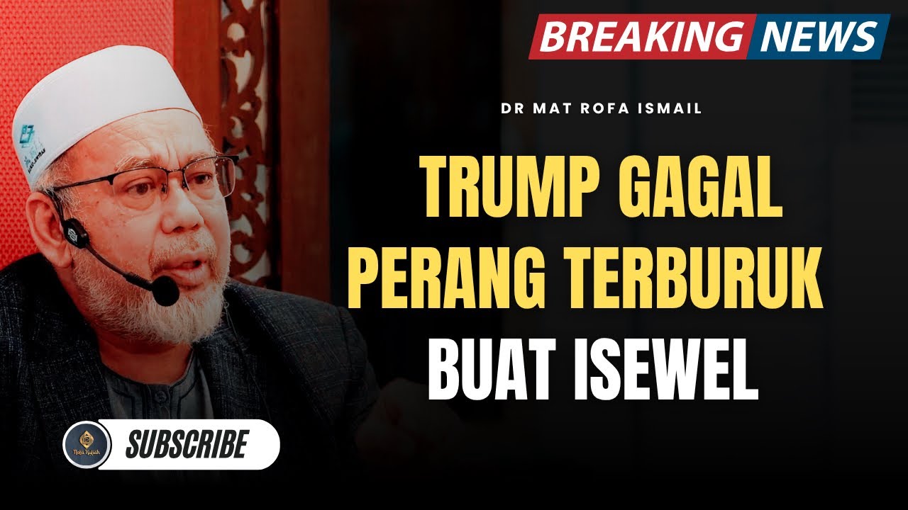 Trump Gagal, Perang Terburuk Buat Isewel - Dr Mat..Rofa. Ismail