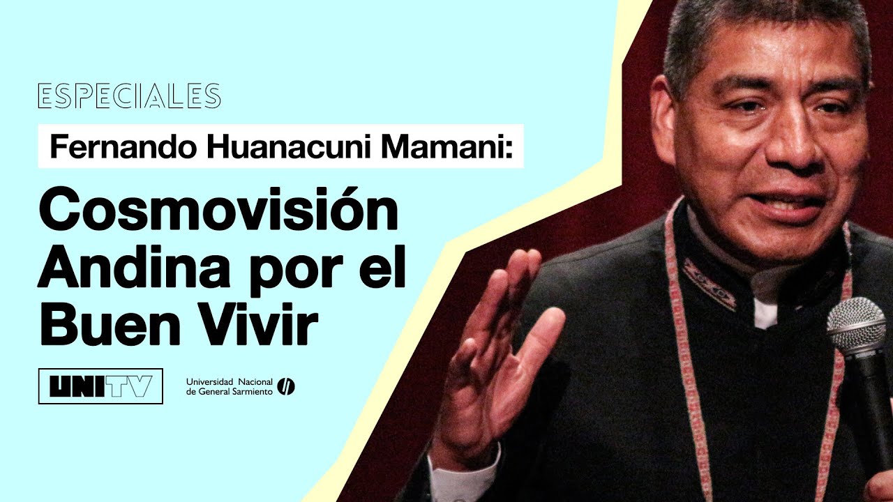 Especiales: Huanacuni Mamani, Cosmovisión Andina
