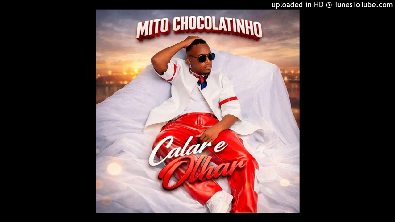 Mito Chocolatinho - Calar e Olhar (Audio)