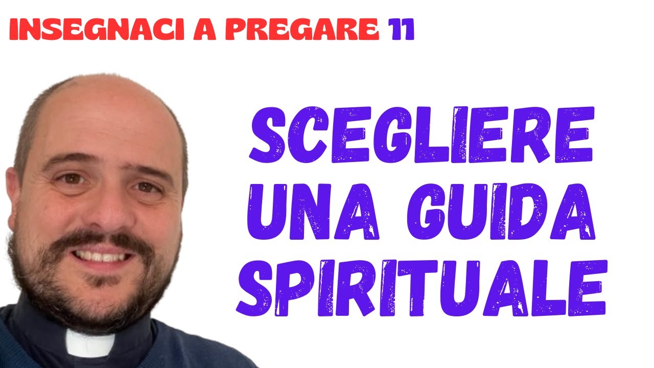 11. Scegliere la guida spirituale
