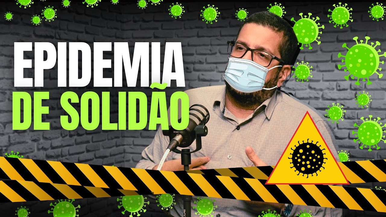 POR QUE VOCÊ SE SENTE SÓ, MESMO EM UM MUNDO CONECTADO?