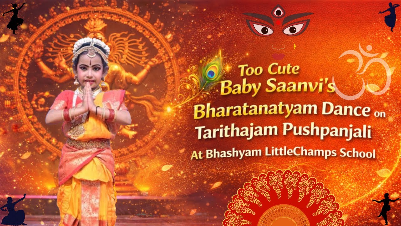 Too Cute Baby Saanvi’s Bharatanatyam Dance on Tarithajam Pushpanjali At Bhashyam LittleChamps School