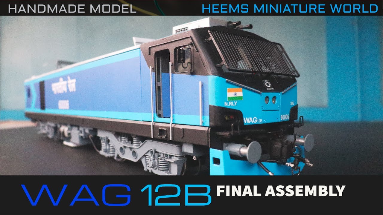 WAG12B Final assembly  | Handmade working miniature model | Electric locomotive | Part 8