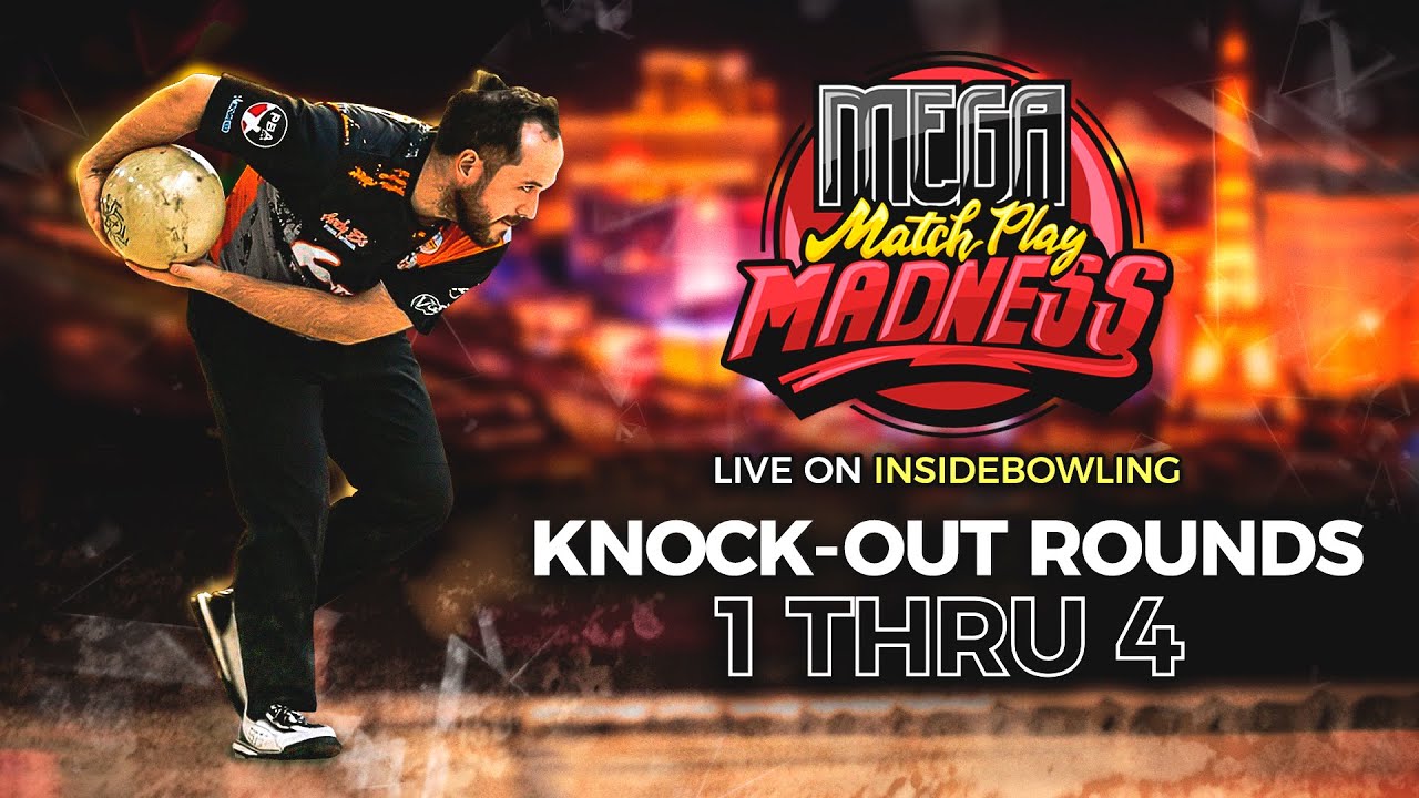 2026 Mega Match Play Madness Bowling Tournament | Knockout Rounds 1-4