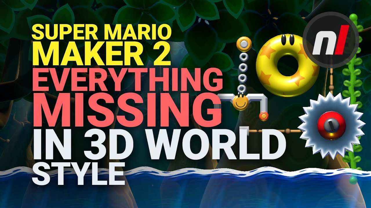 Everything MISSING in 3D World Style | Super Mario Maker 2 Nintendo Switch