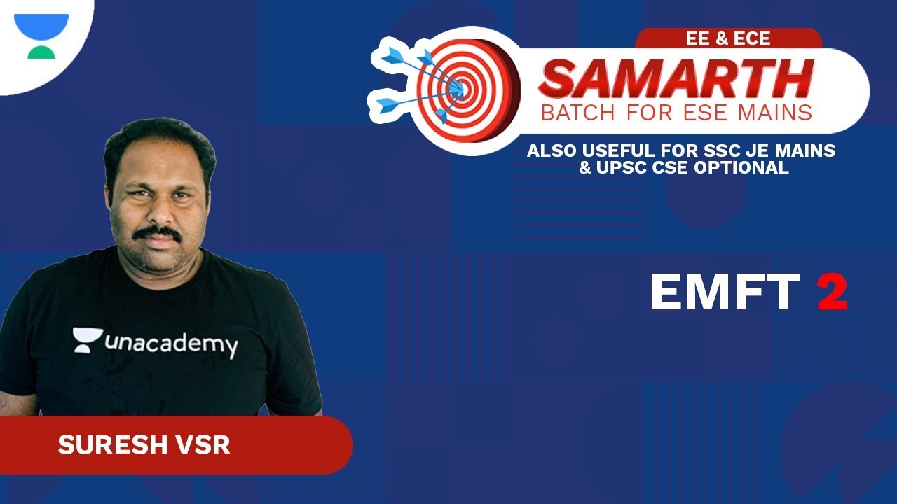 EMFT 2 | Samarth Batch for ESE Mains | EE & ECE | Suresh VSR | Unacademy Flux