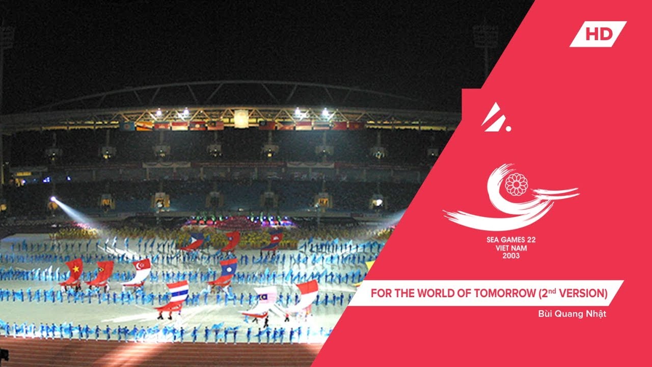 Hanoi 2003 SEA Games - Bùi Quang Nhật - For the World of Tomorrow | Official Theme Song (Ver. 2)