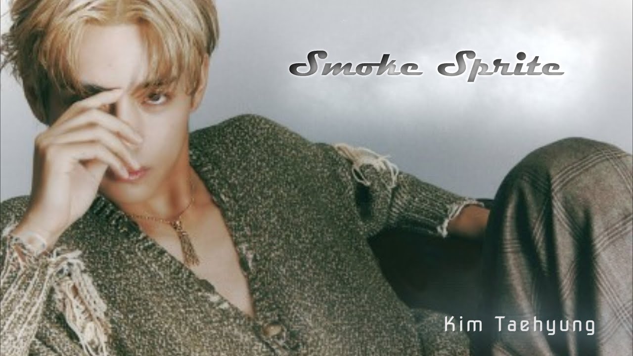 Kim Taehyung aka V - Smoke Sprite [FMV]