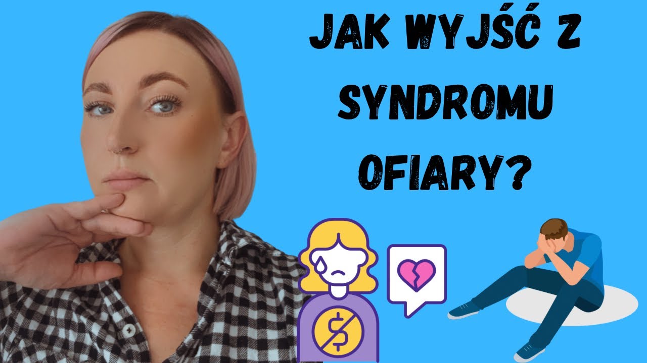 Jak przestać być ofiarą?