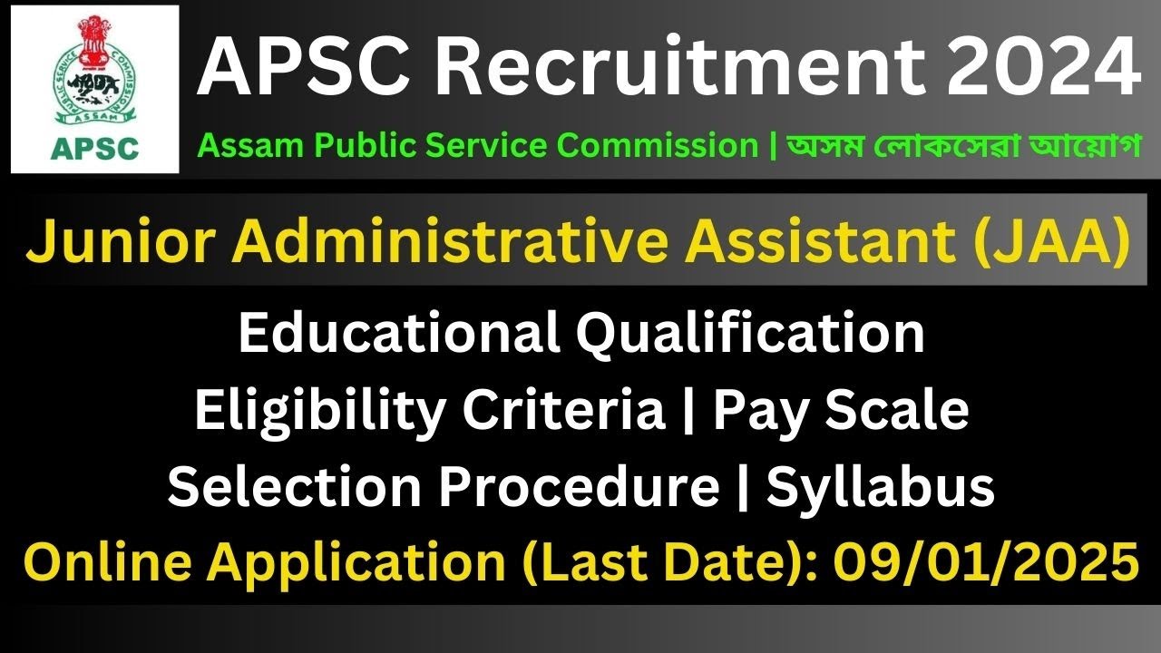 APSC Recruitment 2024: Junior Administrative Assistant (JAA)