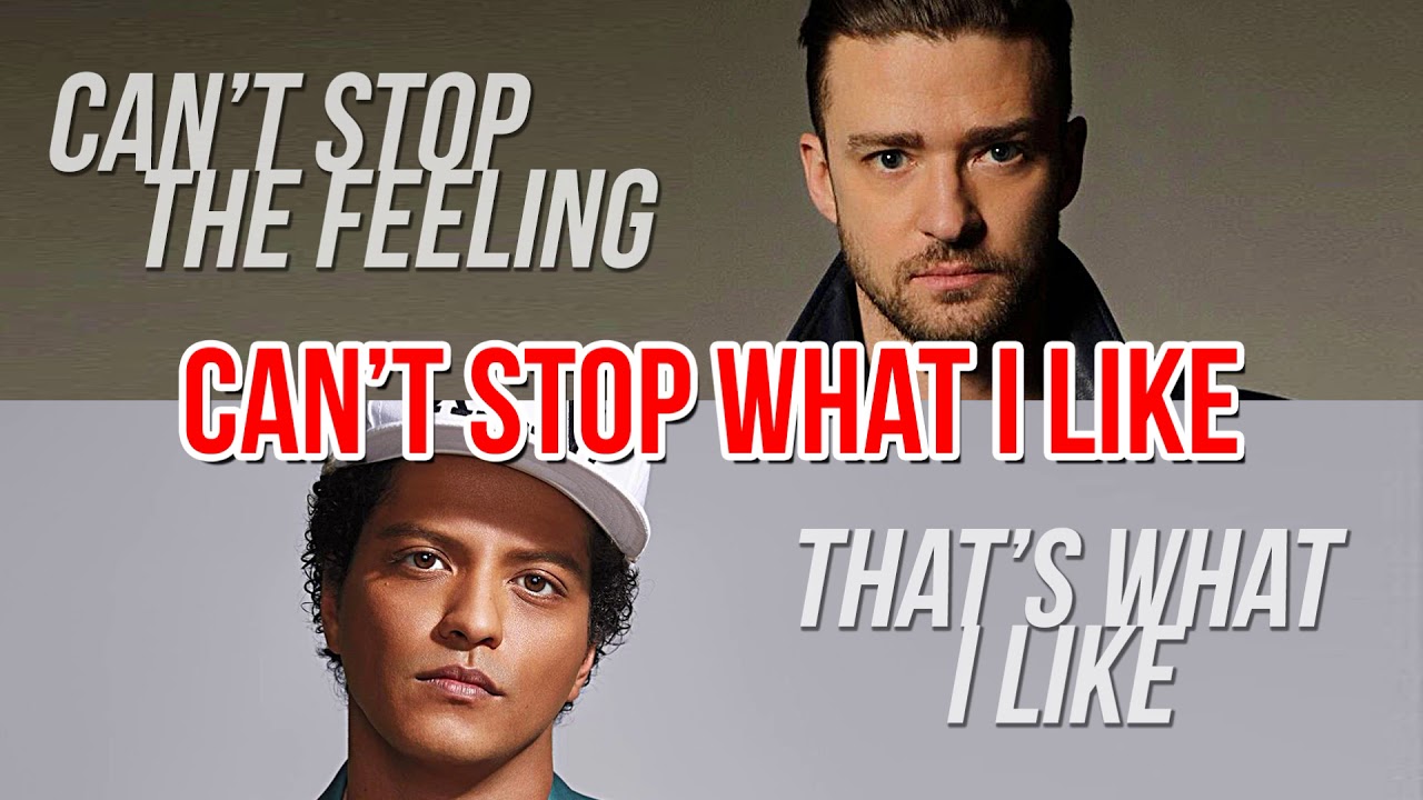 Justin Timberlake ft. Bruno Mars - Can't Stop The Feeling  vs. That's What I Like (MASHUP)