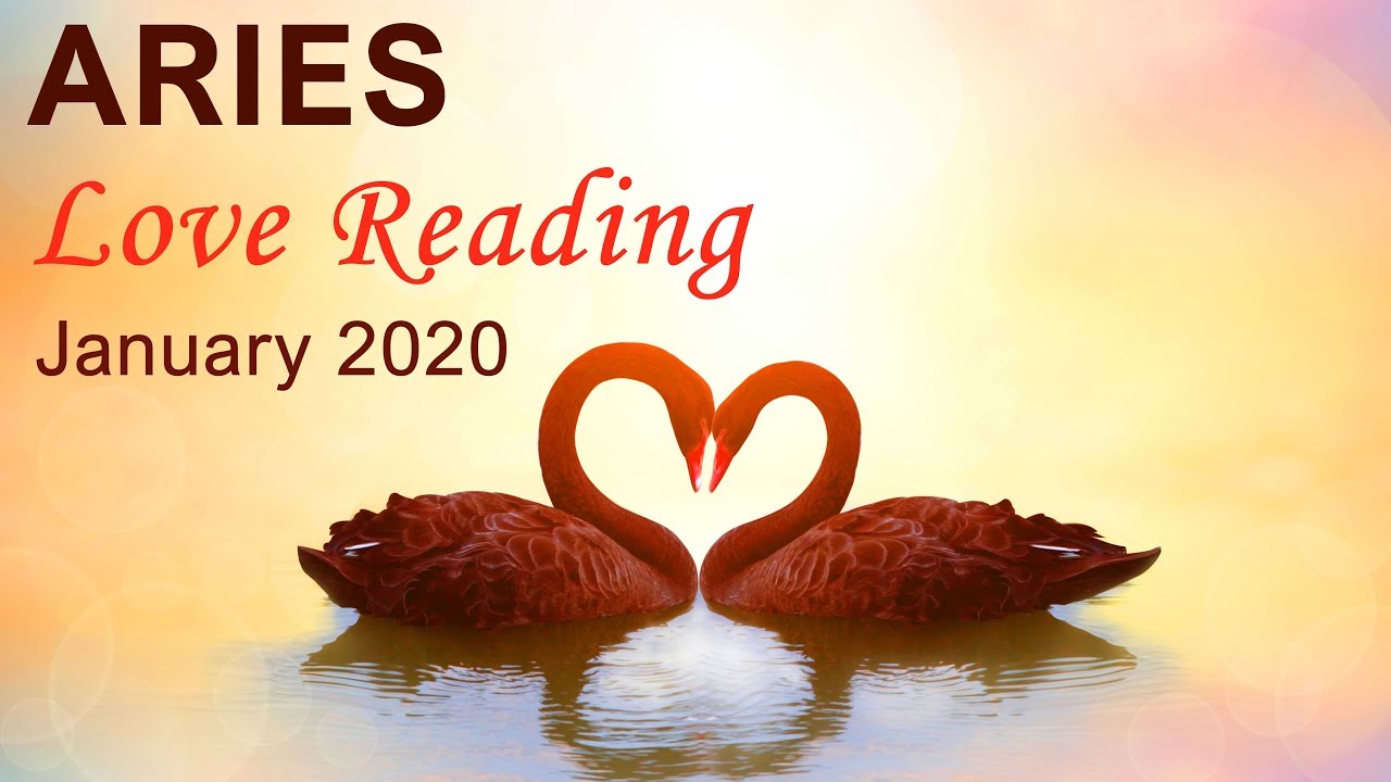 ARIES LOVE READING - JANUARY 2020  
