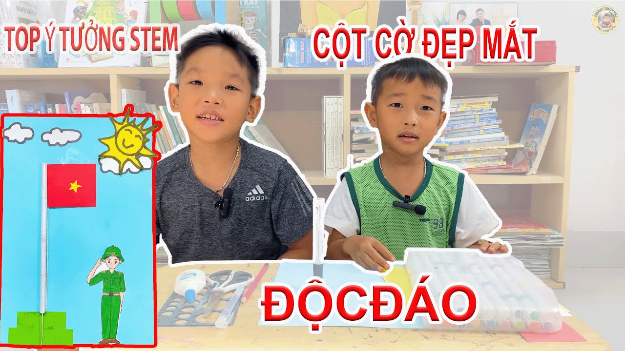 Cách Tự Làm STEM Cột Cờ 2/9 Đẹp Mắt, Độc Đáo