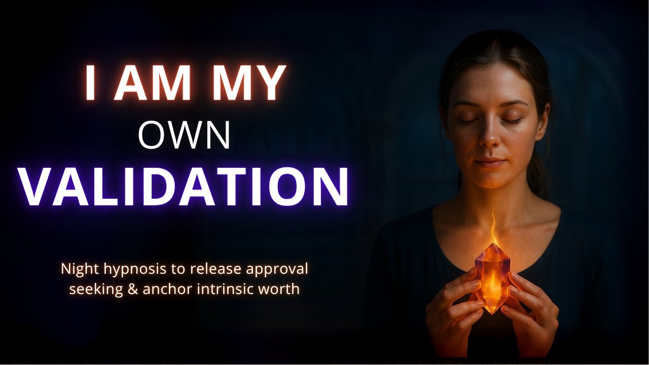 Liberation from the Need for Approval: Internal Validation  -  Guided Meditation