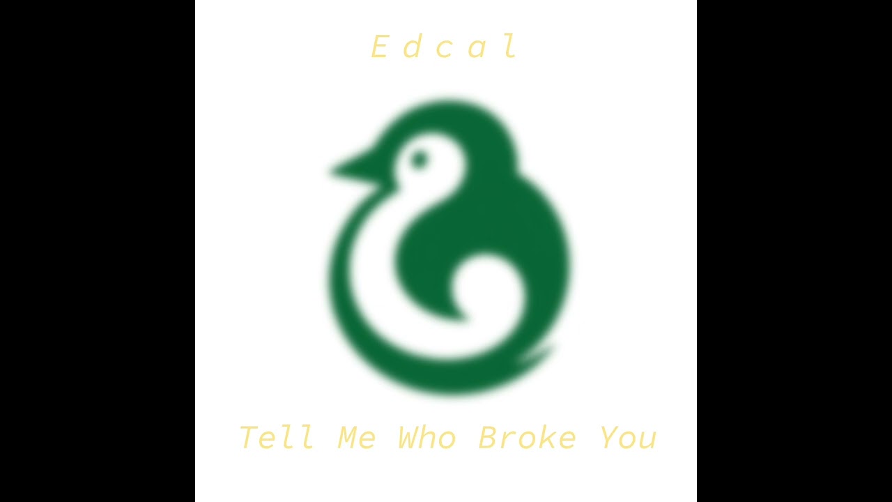 Edcal : Tell Me Who Broke You ( Audio )