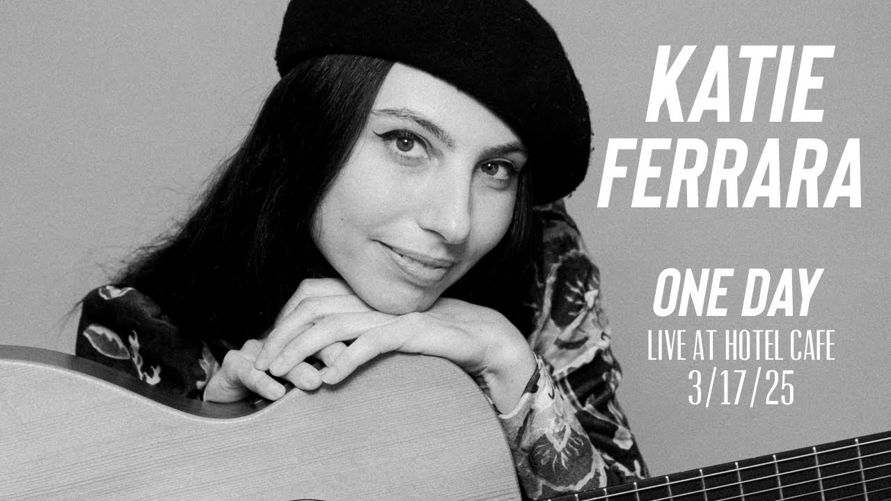 Katie Ferrara- One Day Live at Hotel Cafe 3/17/25