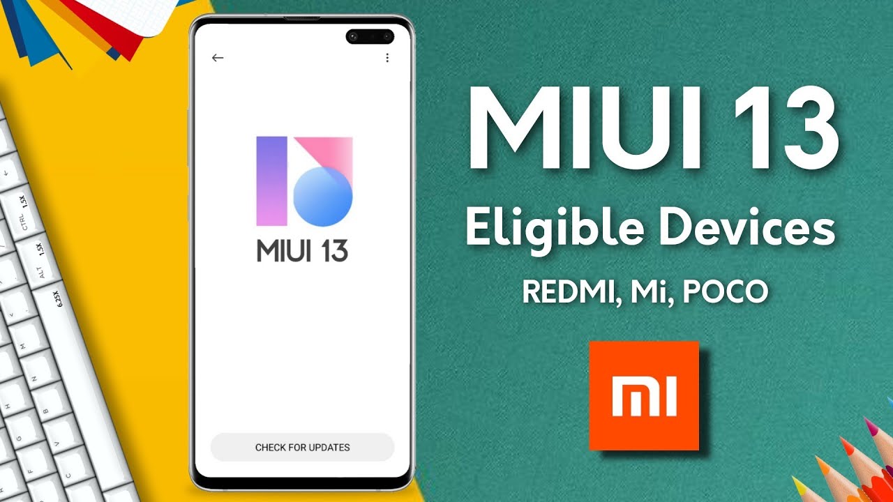 Xiaomi MIUI 13 : Eligible Devices | MIUI 13 OFFICIALLY CONFIRMED | REDMI, POCO & Mi Eligible Devices