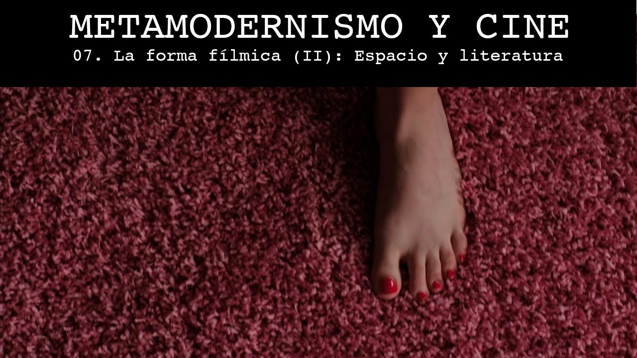 Metamodernismo y cine: Espacio fílmico y literatura