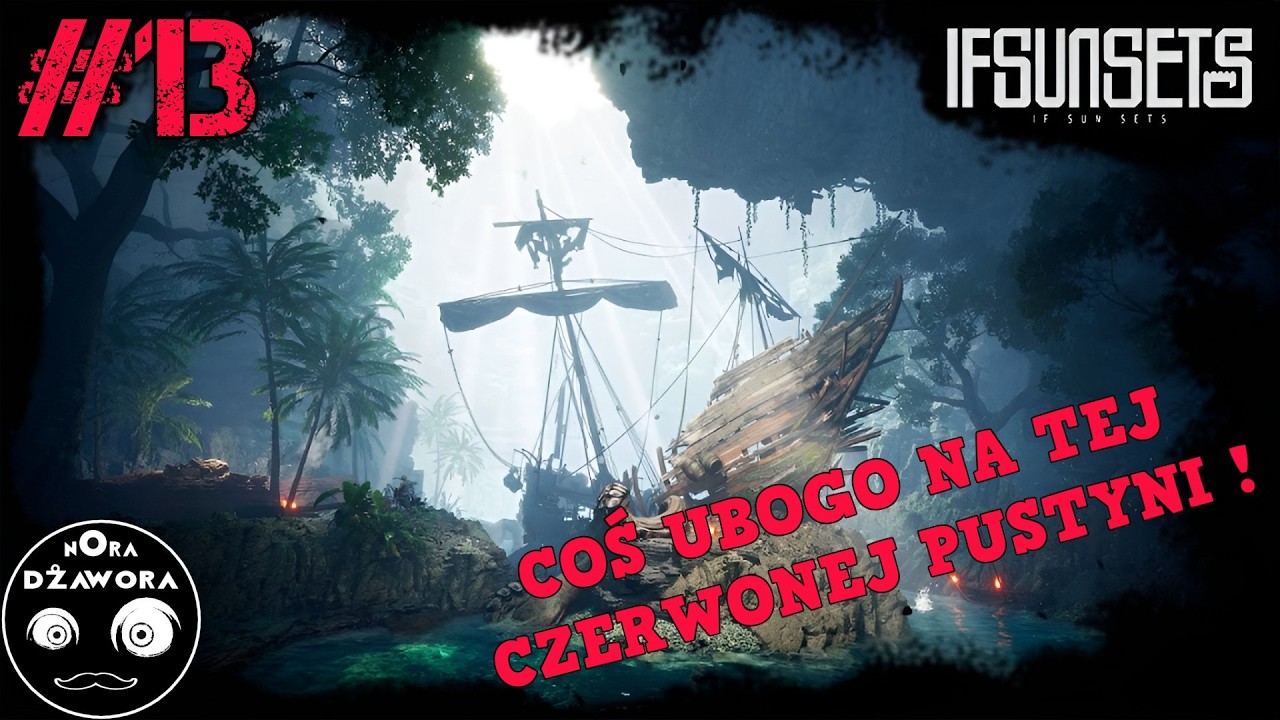 IfSunSets #13 / GAMEPLAY PL / COŚ UBOGO NA TEJ CZERWONEJ PUSTYNI !