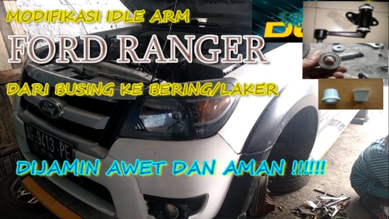 MODIFIKASI IDLE ARM FORD RANGER  ( SERVICE ONDERSTEL )