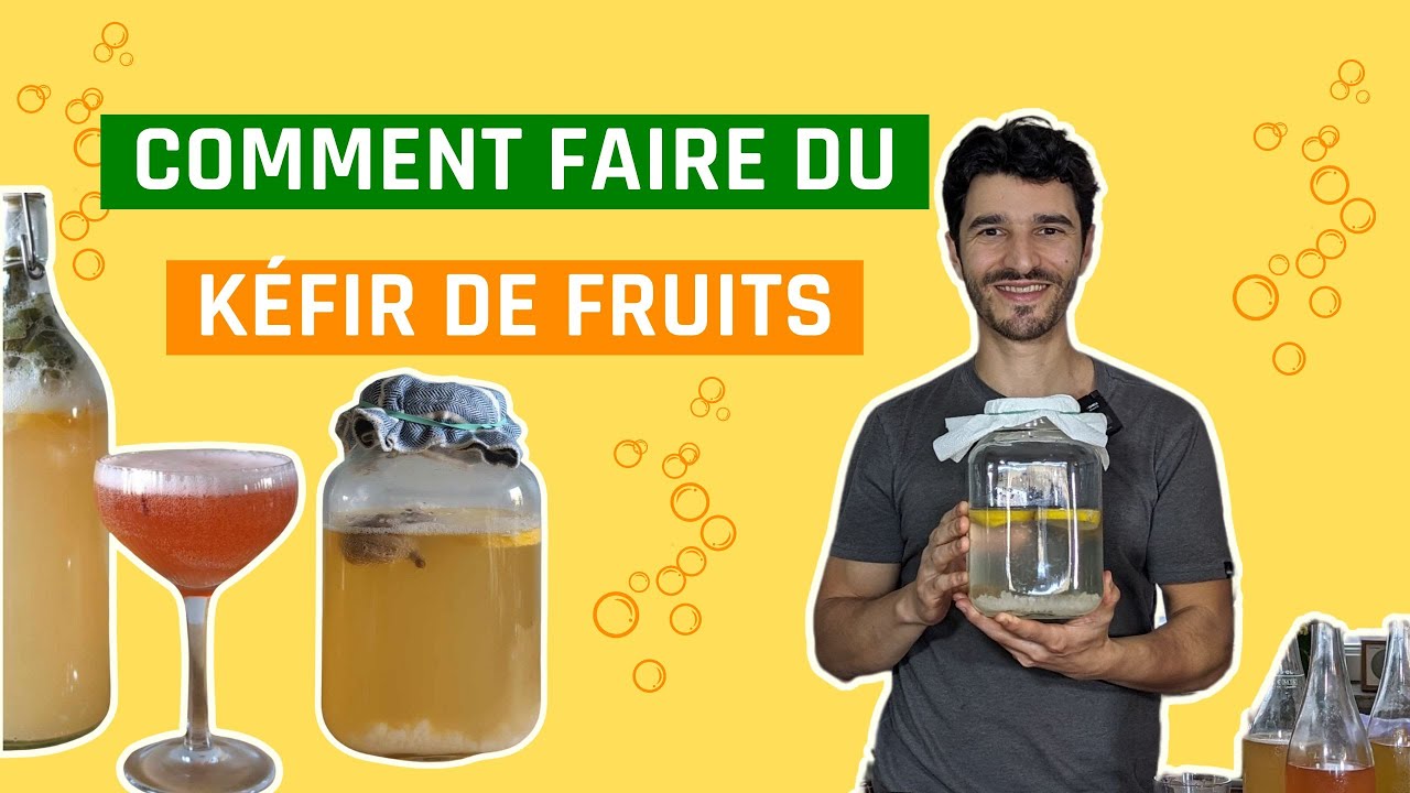 Comment faire du kéfir de fruits [Recette facile]