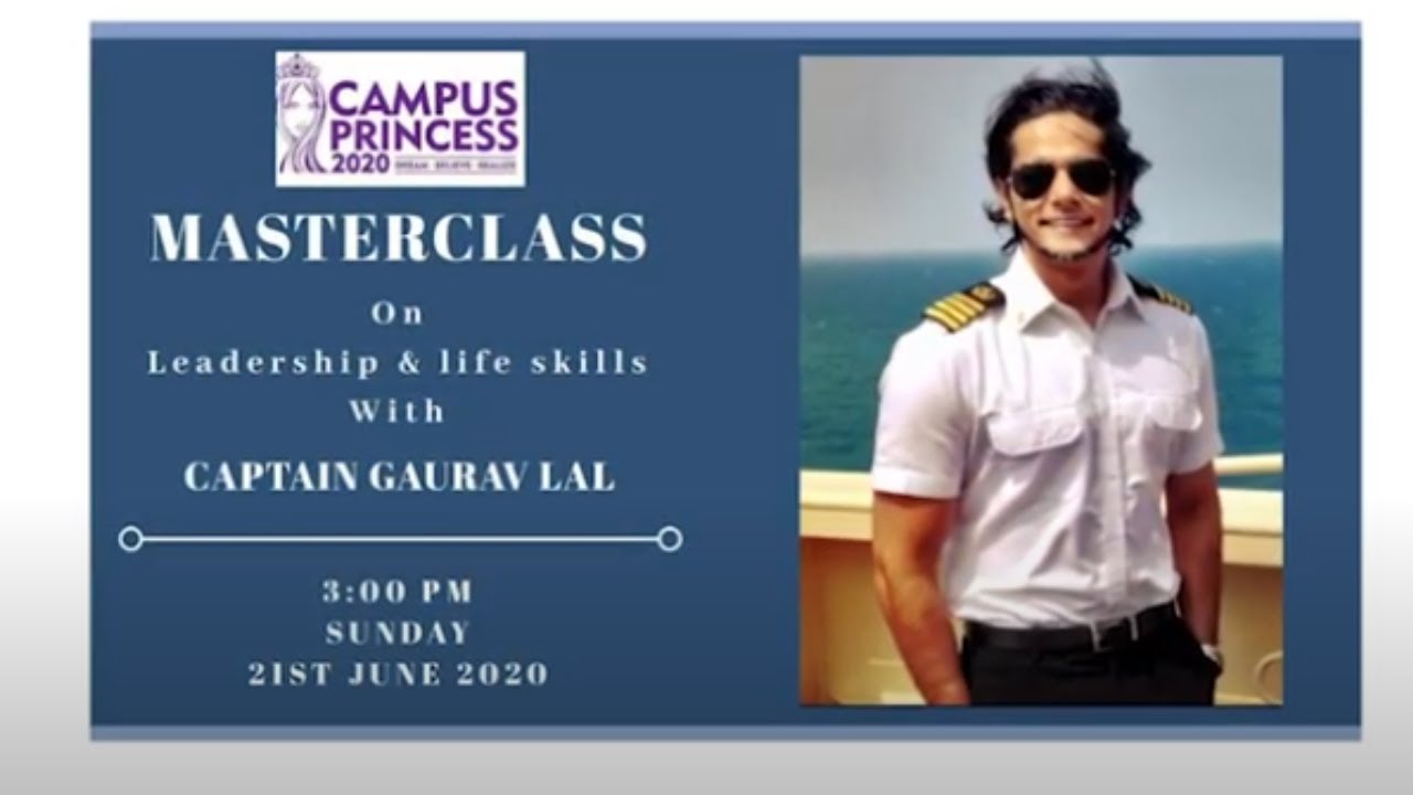 MasterClass: How To Be A Great Leader | Captain Gaurav Lal | Campus Princess 2020