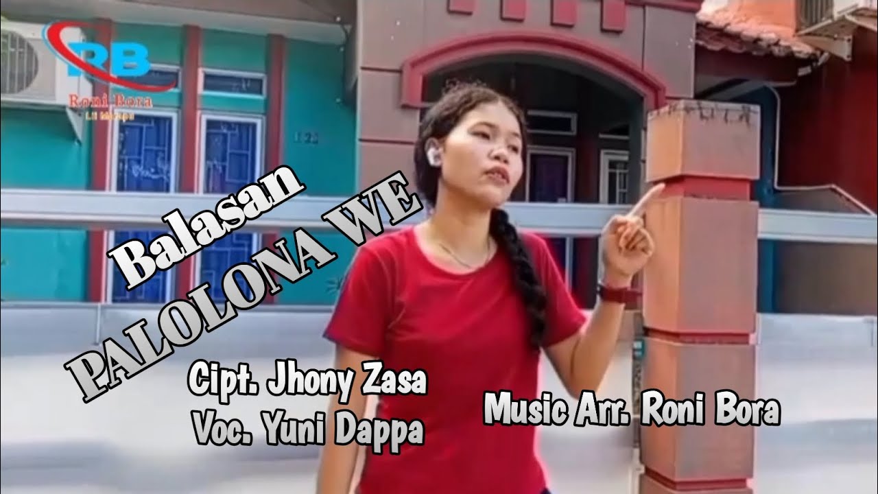 BALASAN PALOLONA WE – Ciptaan Jhony Zasa | Voc. Yuni Dappa (Official Video) || @roniboraofficial