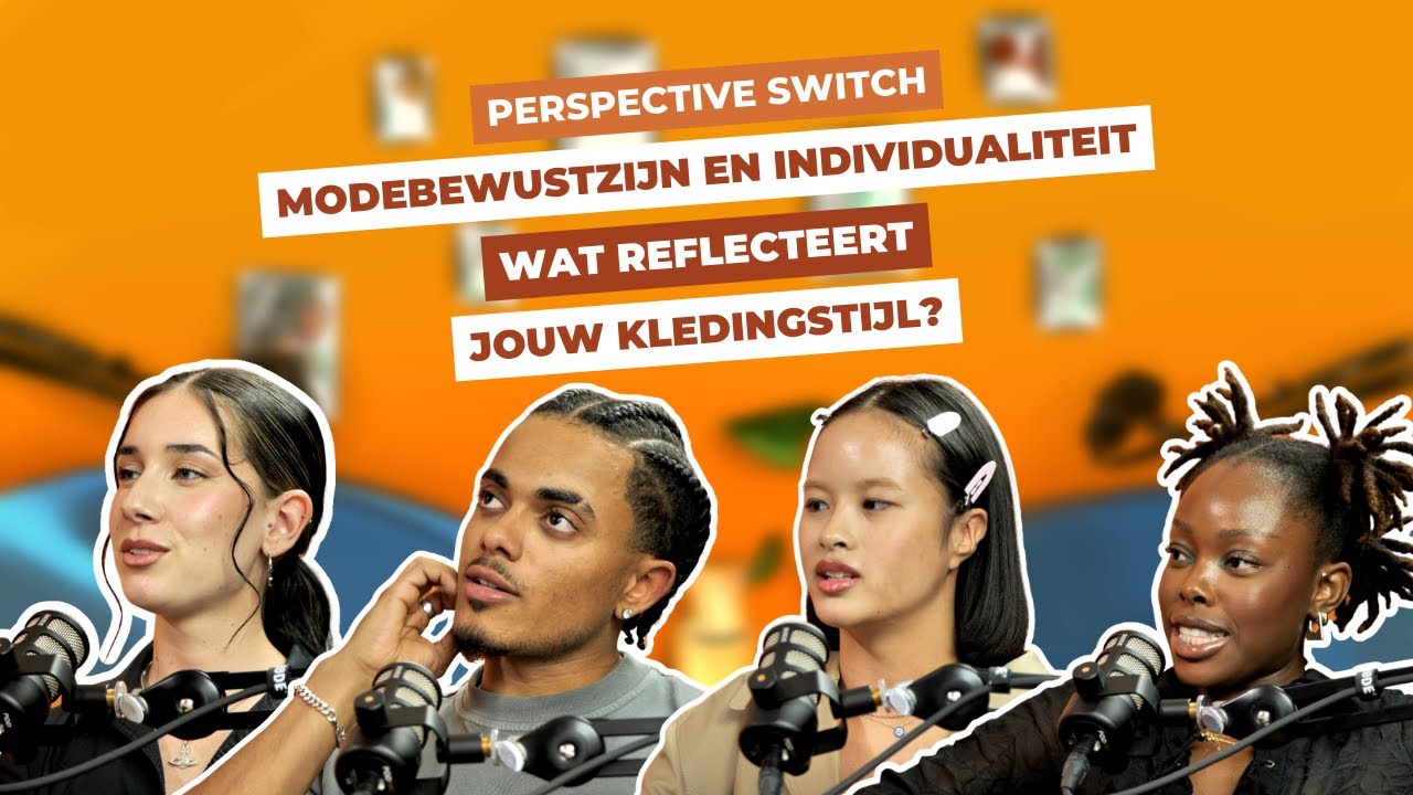 PERSPECTIVE SWITCH #5:  Modebewustzijn en individualiteit
