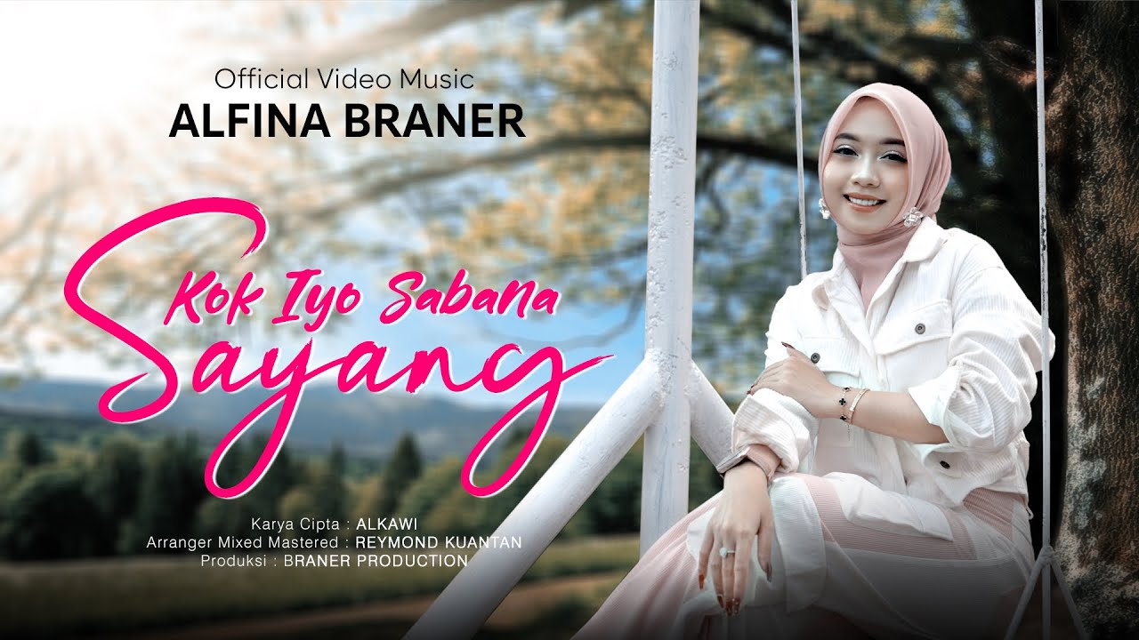 ALFINA BRANER - KOK IYO SABANA SAYANG ( Official Music Video )