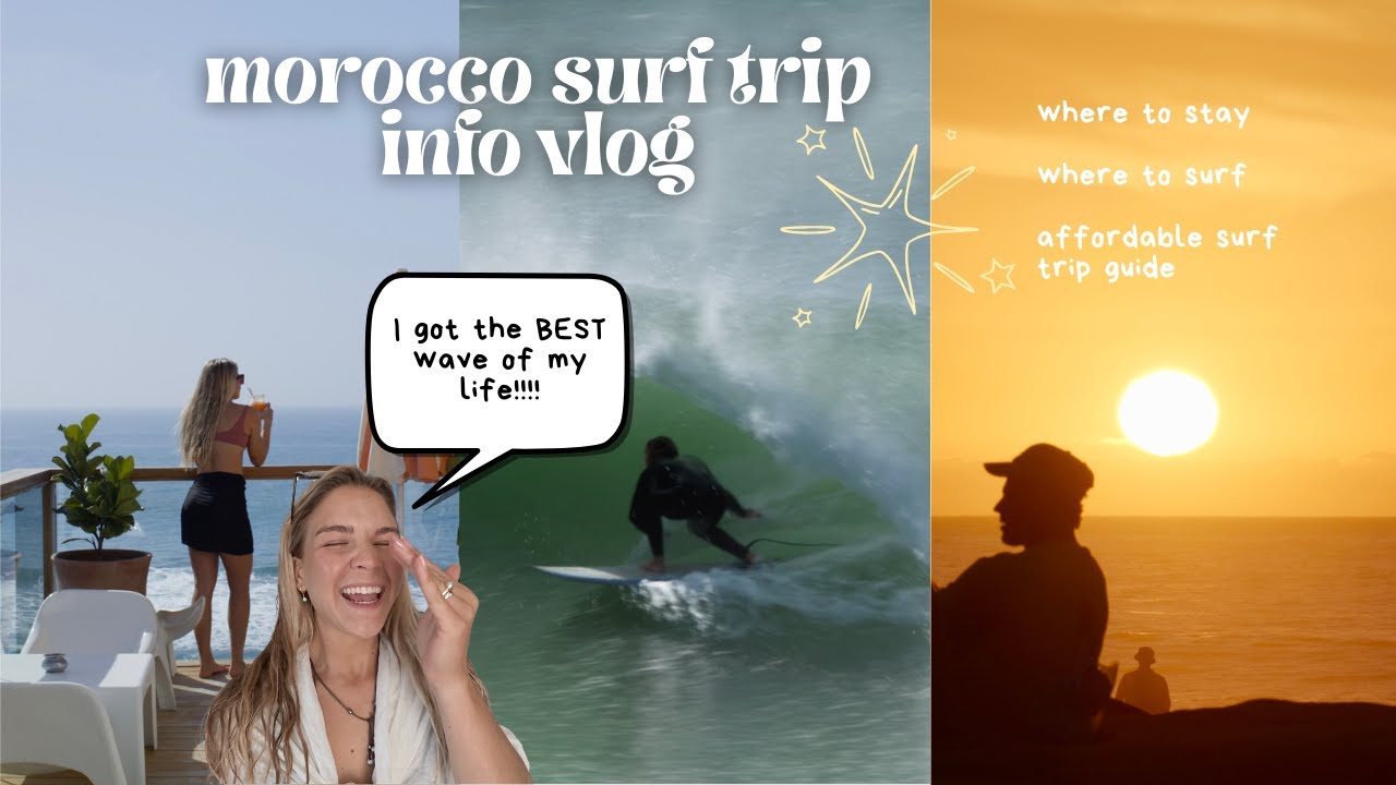 EPIC MOROCCO SURF TRIP - ACCOMMODATION RECCS,  WAVE OF MY LIFE, AND MORE