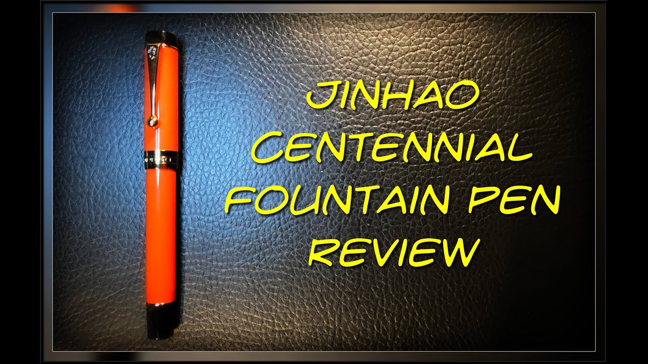 Jinhao Centennial Fountain Pen Review